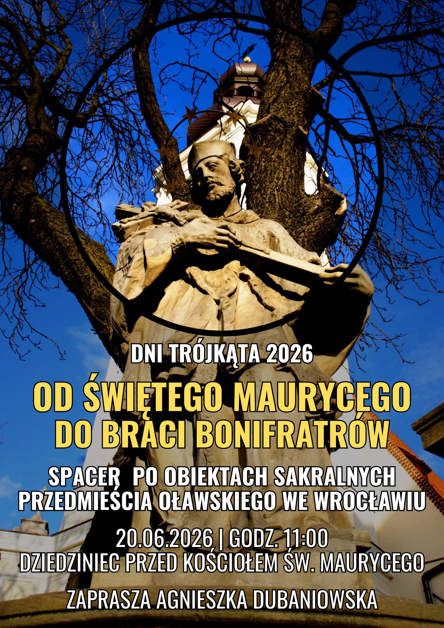 X DNI TRÓJKĄTA SPACER OD ŚWIĘTEGO MAURYCEGO DO BRACI BONIFRATRÓW AGNIESZKA DUBANIOWSKA